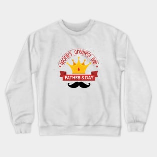 World's Greatest Dad Father's Day Crewneck Sweatshirt